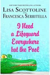 I Need a Lifeguard Everywhere but the Pool