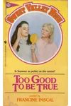Too Good to Be True