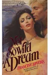 Not So Wild a Dream