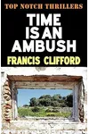 Time Is an Ambush