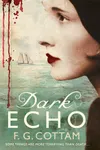 Dark Echo (As: F.G. Cottam)