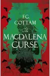 The Magdalena Curse (As: F.G. Cottam)
