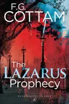 The Lazarus Prophecy (As: F.G. Cottam)