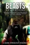 Beast:Revelations - A Dark Ethology - Volume 2