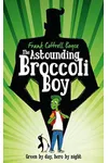 The Astounding Broccoli Boy