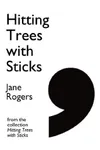 Hitting Trees with Sticks