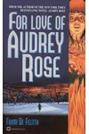 For Love of Audrey Rose