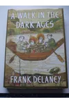 A Walk In The Dark Ages