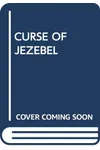 The Curse of Jezebel