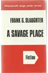 A Savage Place
