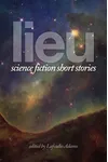 Lieu: Science Fiction Short Stories