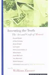 Inventing the Truth: The Art and Craft of Memoir