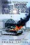 Unwanted Visitors, Unwelcome Guests