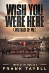 Wish You Were Here