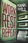 Work. Rest. Repeat.