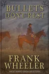 Bullets Don’t Rest