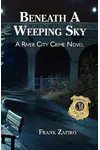 Beneath a Weeping Sky