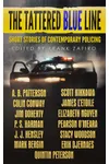 The Tattered Blue Line: Short Stories of Contemporary Policing