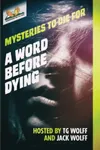 A Word Before Dying