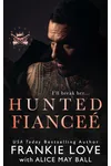 Hunted Fianceé