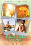 Falling For You