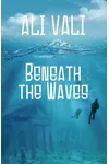 Beneath the Waves