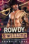 Rowdy and Willing