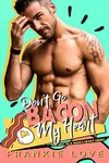 Don't Go Bacon My Heart