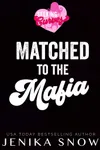 Matched to the Mafia