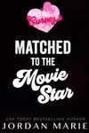 Matched to the Movie Star