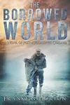 The Borrowed World
