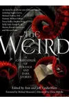 The Weird: A Compendium of Strange and Dark Stories
