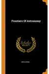 Frontiers of Astronomy