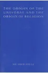 The Origin of the Universe and the Origin of Religion