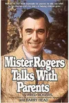 Mister Rogers Talks with Parents