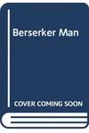Berserker Man