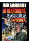 Of Berserkers, Swords and Vampires