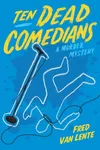 Ten Dead Comedians