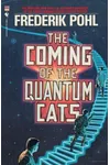 The Coming of the Quantum Cats