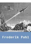 Works of Frederik Pohl[Illustrated]
