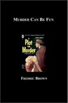 Murder Can Be Fun / A Plot for Murder