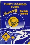 Thirty Corpses Every Thursday