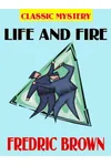 Life and Fire