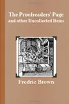 The Proofreaders' Page and Other Uncollected Items