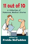 Cover of 11 out of 10 of Humorous Medical Short Stories