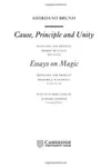 Cause, Principle and Unity and Essays on Magic