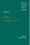 Spinoza: Ethics: Proved in Geometrical Order