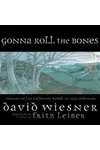 Gonna Roll the Bones