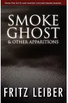 Smoke Ghost& Other Apparitions