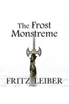 The Frost Monstreme